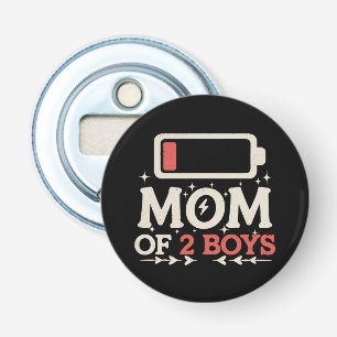 Mom Of 2 Boys Low Battery Funny Mother's Day Bottle Opener