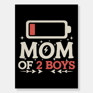 Mom Of 2 Boys Low Battery Funny Mother's Day Foam Board