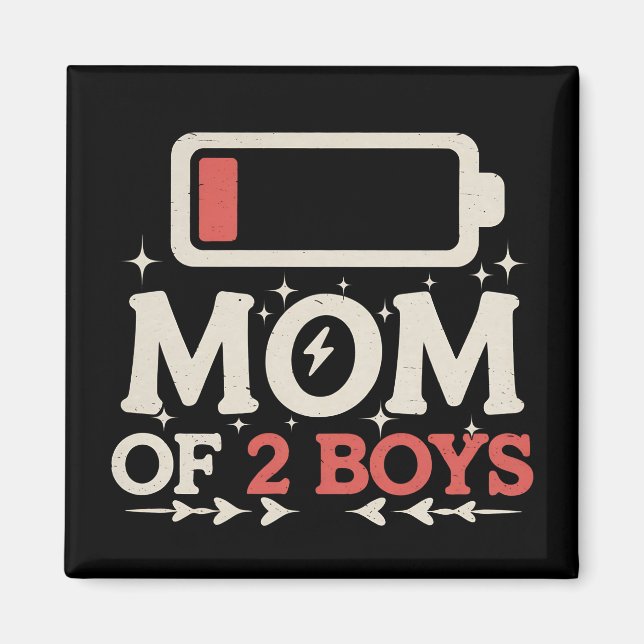 Mom Of 2 Boys Low Battery Funny Mother's Day Magnet (Front)