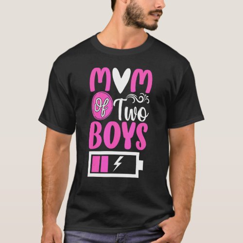 Mom Of 2 Boys Low Battery Level Graphic Love Your  T_Shirt