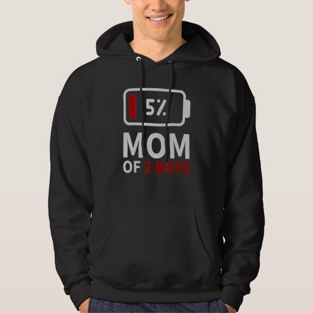 Mom of 2 Boys low battery tired mum family humor s Hoodie (Front)