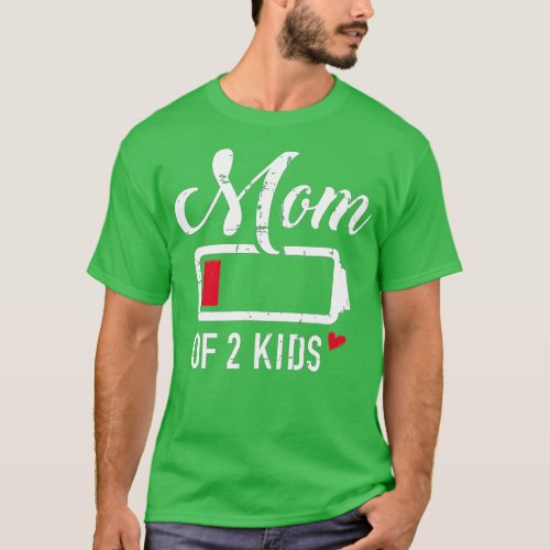 Mom of 2 kids low battery  T_Shirt