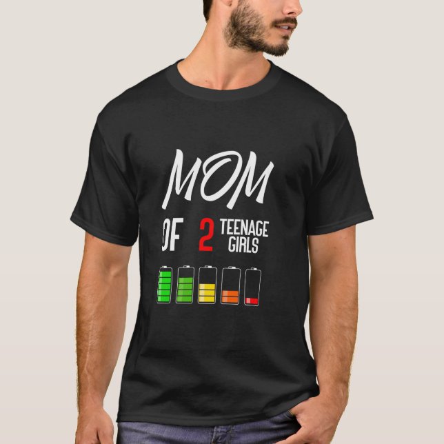Mom of 2 Teenage Girls Mama of Girls Funny Mothers T-Shirt (Front)