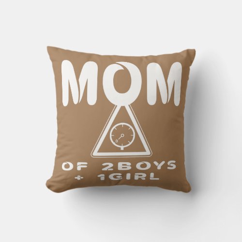 Mom of 2Boys  1girl Design no gas zero needle no Throw Pillow