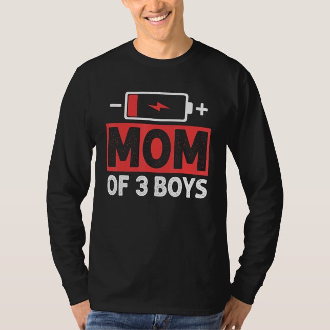 Mom Of 3 Boys Low Battery Mama Mother s Day T-Shirt (Front)
