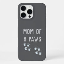 Mom of 8 paws