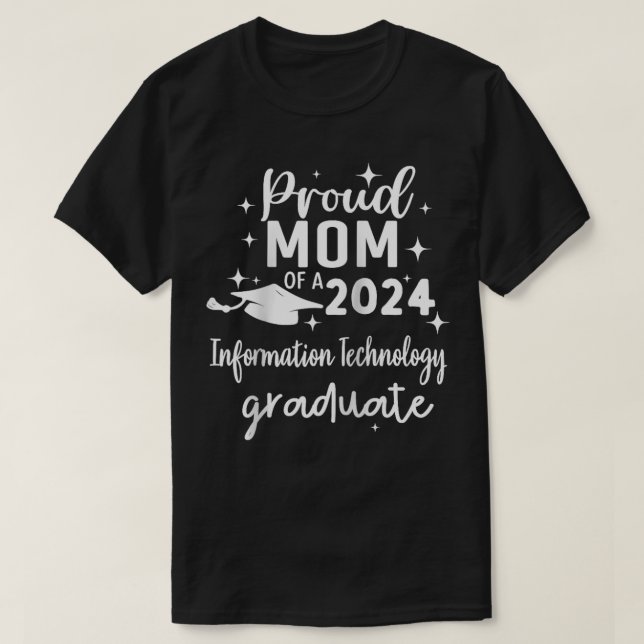 Mom of a 2024 Information Technology Graduate Grad T-Shirt (Design Front)