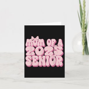 Mom Of A 2025 Senior Graduation Coquette Bow Cl Of Card