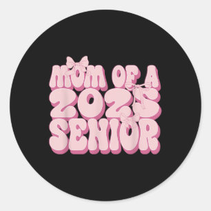 Mom Of A 2025 Senior Graduation Coquette Bow Cl Of Classic Round Sticker