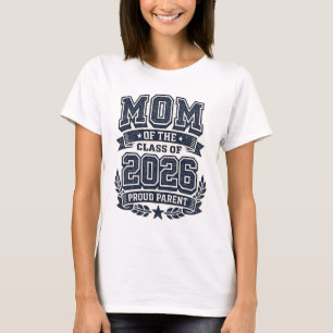 Mom of a 2026 Graduate – Proud Parent Pride Tee