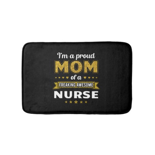 Mom of a freaking awesome Nurse Bath Mat