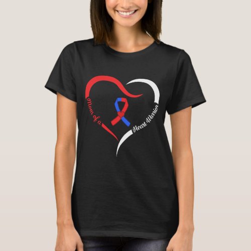 Mom Of A Heart Warrior Chd Awareness T_Shirt