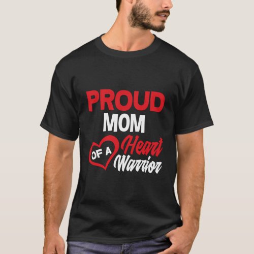 Mom Of A Heart Warrior Congenital Heart Defect Awa T_Shirt