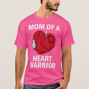 Mom Of A Heart Warrior Open Heart Surgery Mum T-Shirt