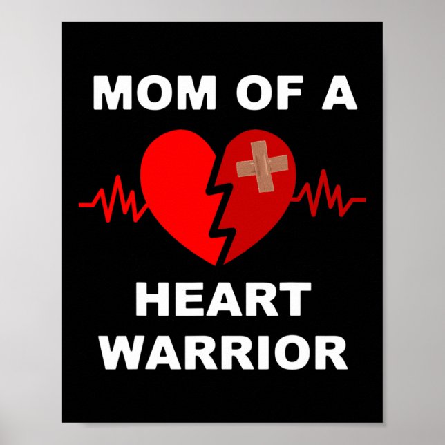 Mom Of A Heart Warrior T Shirt Heart Problem Chd A Poster (Front)