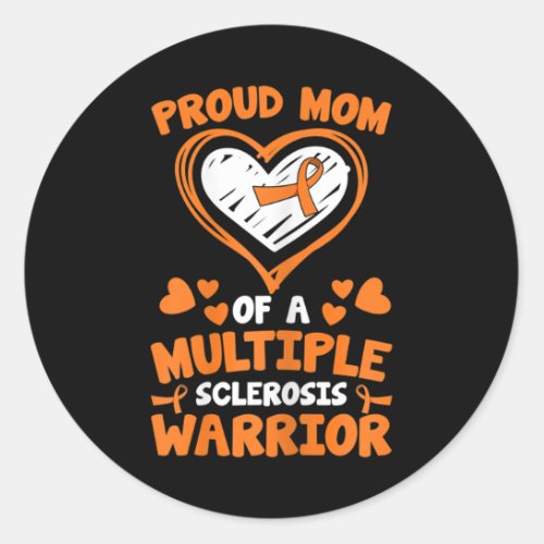 Mom Of A Multiple Sclerosis Awareness Ms Warrior  Classic Round Sticker