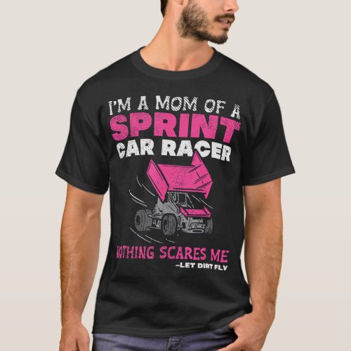 Mom Of A Sprint Car Racer Race Day Driver Mother P T_Shirt