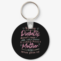 Mom Of A T1d Diabetes Child  Keychain