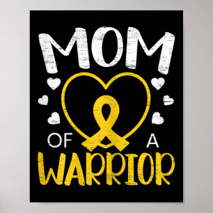 Mom Of A Warrior Childhood Cancer Awareness Month Poster