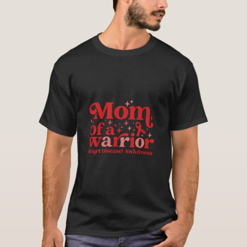 Mom of a Warrior Heart Disease Awareness Red Ribbo T_Shirt
