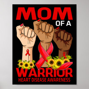 Mom Of A Warrior Heart Disease Awareness Sunflower Poster