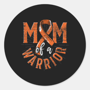 Mom Of A Warrior Orange Ribbon Cancer Leukemia Awa Classic Round Sticker