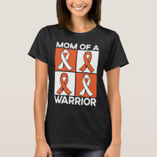 Mom Of A Warrior Support Squad Leukemia Awareness T-Shirt