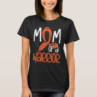 Mom Of A Warrior Support Squad Leukemia Awareness  T-Shirt