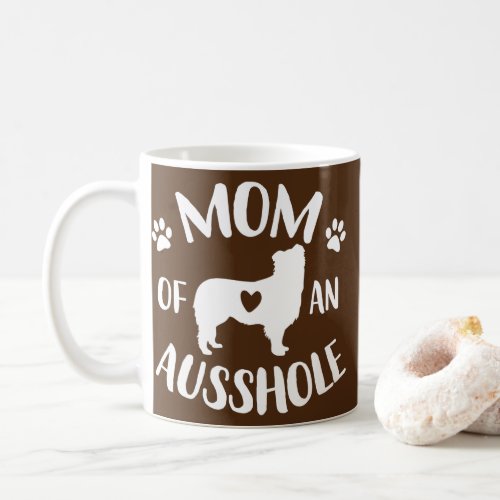 Mom Of An Ausshole Australian Shepherd Lover Coffee Mug