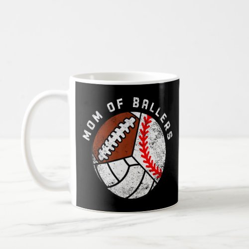 Mom Of Ballers   Baseball Volleyball Football Mom  Coffee Mug