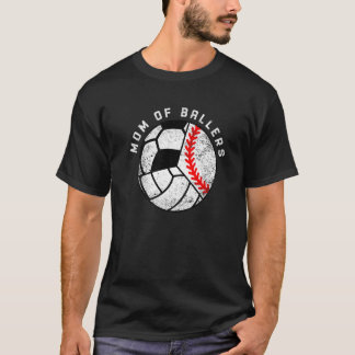 Mom Of Ballers  Baseball Volleyball Soccer Mom T-Shirt