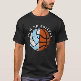 Mom Of Ballers Funny Volleyball Basketball Mom T S T-Shirt