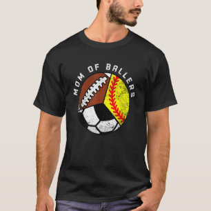 Mom Of Ballers   Softball Soccer Football Mom T-Shirt