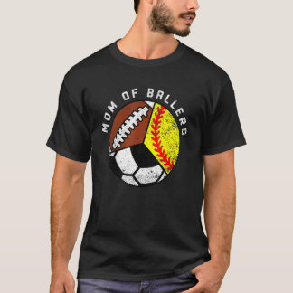 Mom Of Ballers Softball Soccer Football Mom T-Shirt