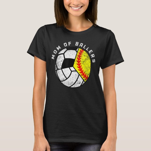 Mom Of Ballers   Softball Volleyball Soccer Mom T-Shirt (Front)
