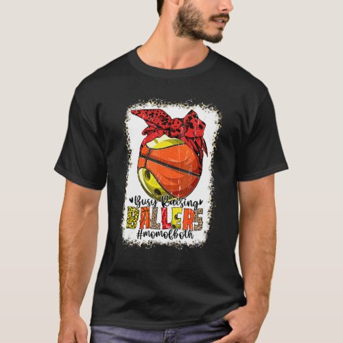 Mom Of Both Basketball Bowling Busy Raising Baller T_Shirt