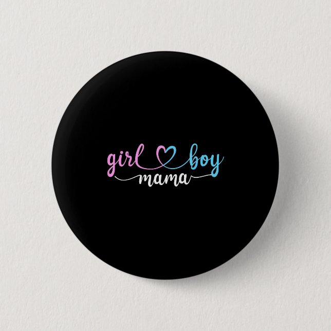 Mom of both mama of boys and girls  button (Front)