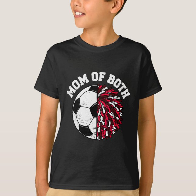 Mom Of Both Soccer Cheer Mom Funny Sports Mom  T-Shirt (Front)