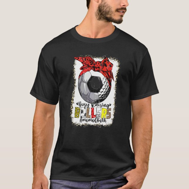 Mom Of Both Soccer Golf Busy Raising Ballers Mom L T-Shirt (Front)