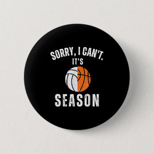Mom Of Both Sorry I Can't It's Basketball Volleyba Button