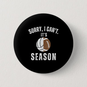 Mom Of Both Sorry I Can't It's Volleyball Football Button