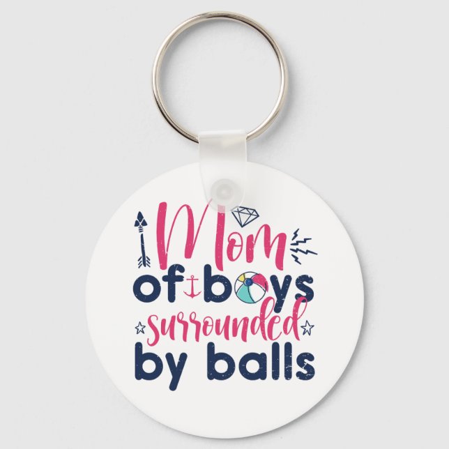 Mom of Boys Surrounded By Balls Funny Mother's Day Keychain (Front)