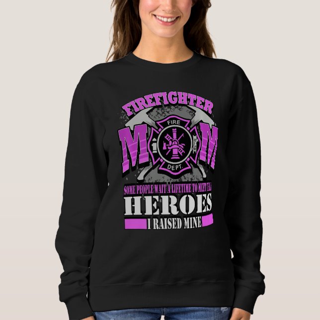 Mom Of Firefighter Sweatshirt (Front)
