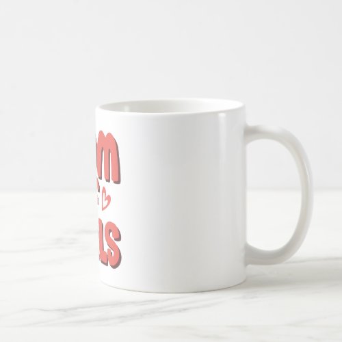 Mom of girls  coffee mug