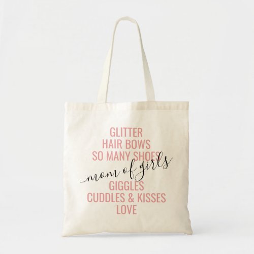 Mom of Girls Fun Love Custom Quote Pink  Tote Bag