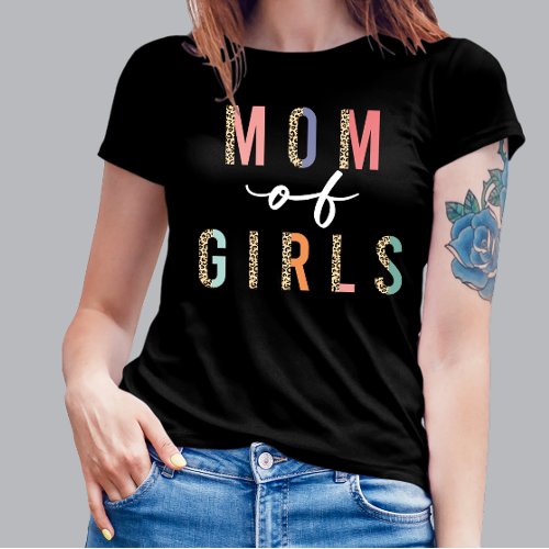 Mom Of Girls T_shirt