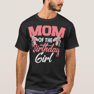 Mom Of he Birthday Girl Ballerina Bday Party Balle T-Shirt