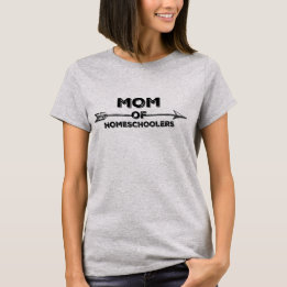 Mom of Homeschoolers T-Shirt