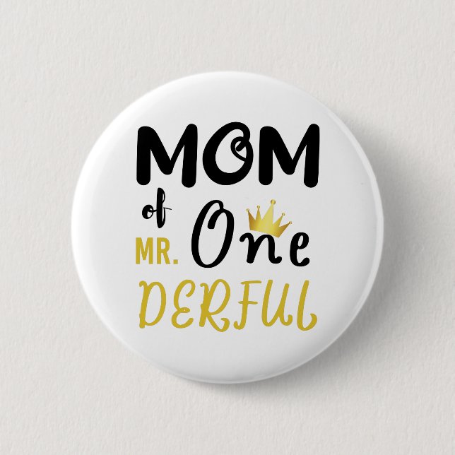 Mom of MR Onederful Funny 1st Birthday T-Shirt Button (Front)