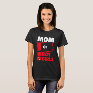 Mom of one boy and two girls T-Shirt